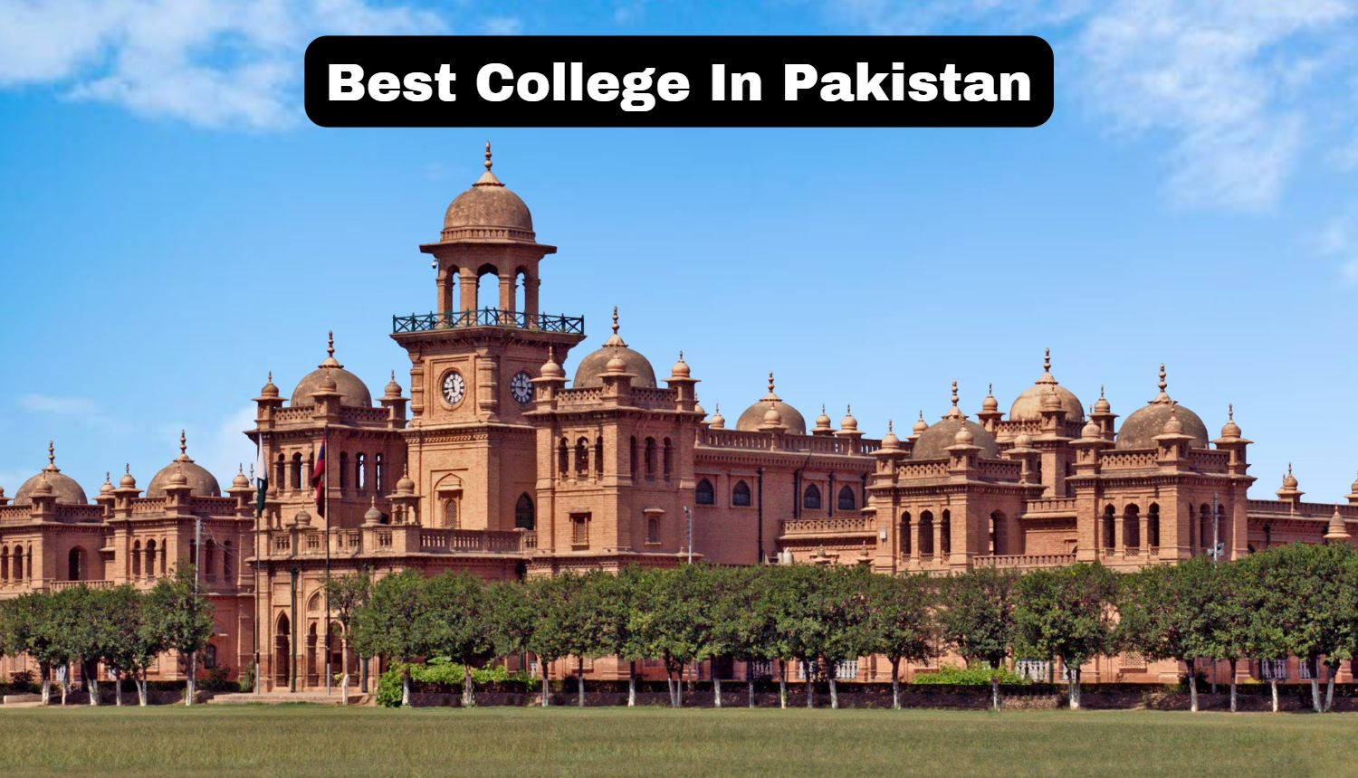 how-to-choose-the-best-college-in-pakistan